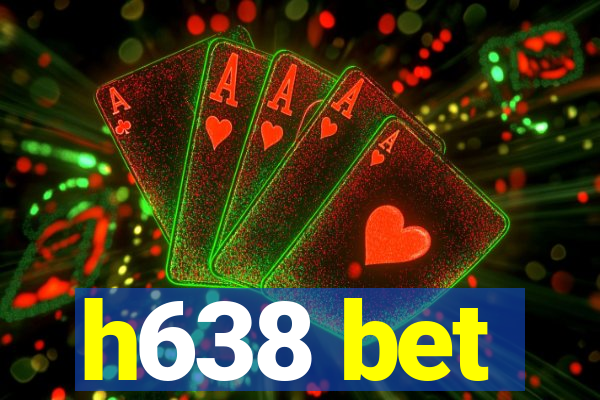 h638 bet